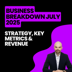 Business Breakdown: July 2025