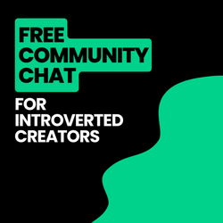 Free community chat for introverted creators